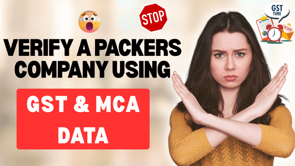 Verify a Packers Company Using GST & MCA
